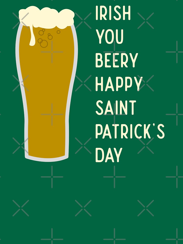 Irish You Beery Happy Saint Patrick's Day by a-golden-spiral