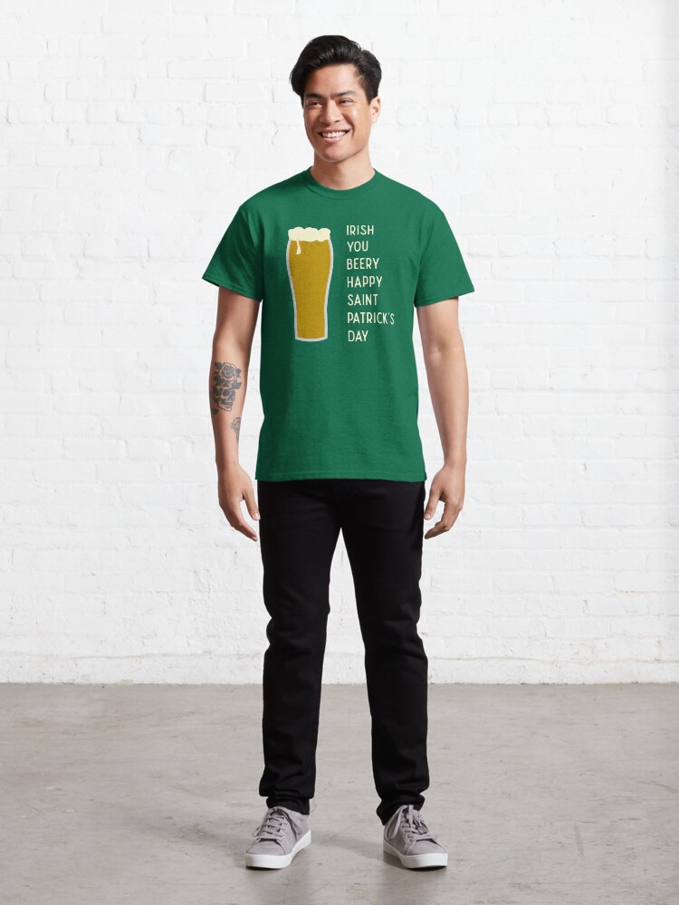Alternate view of Irish You Beery Happy Saint Patrick's Day Classic T-Shirt
