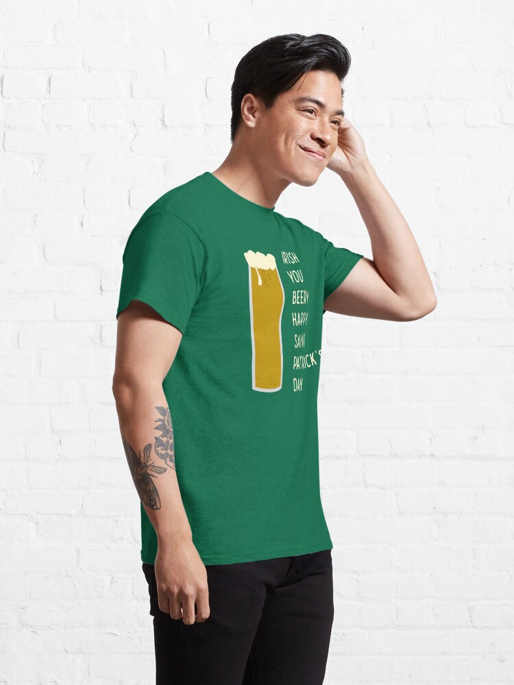 Alternate view of Irish You Beery Happy Saint Patrick's Day Classic T-Shirt