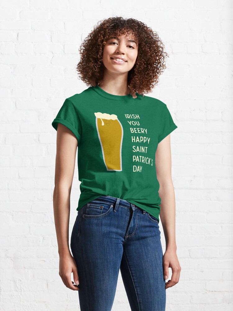 Alternate view of Irish You Beery Happy Saint Patrick's Day Classic T-Shirt