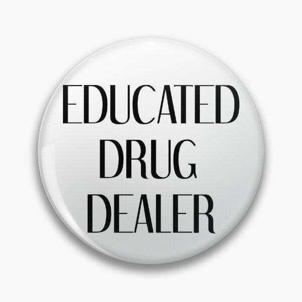 Item preview, Educated Drug Dealer designed and sold by kry.ative.