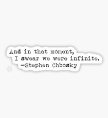 "And in that moment..." -Stephen Chbosky Sticker