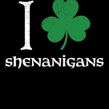 Vorschaubild zum Design I Love Shenanigans - St Patricks Day 2021 von Sergey S