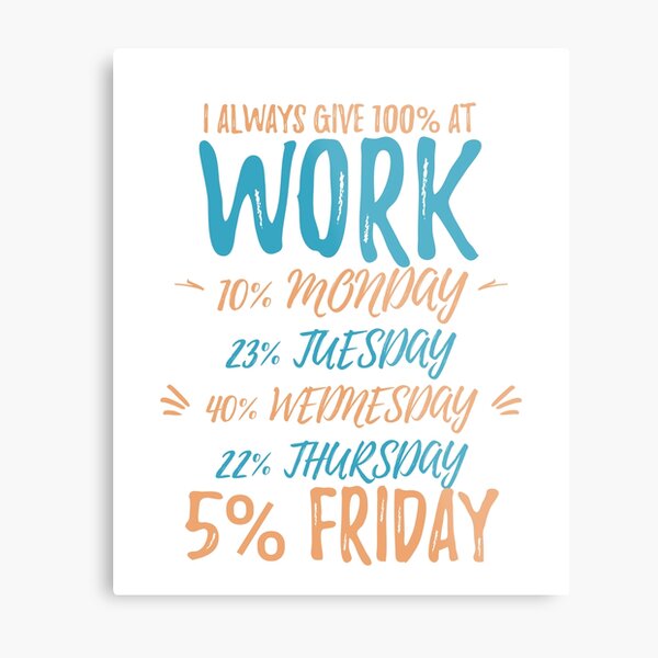 Funny Work Quote Blue Metal Print