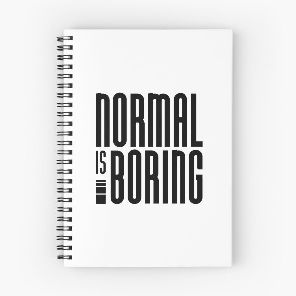 Item preview, Normal Is Boring designed and sold by ZoollGraphics.