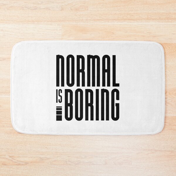 Item preview, Normal Is Boring designed and sold by ZoollGraphics.