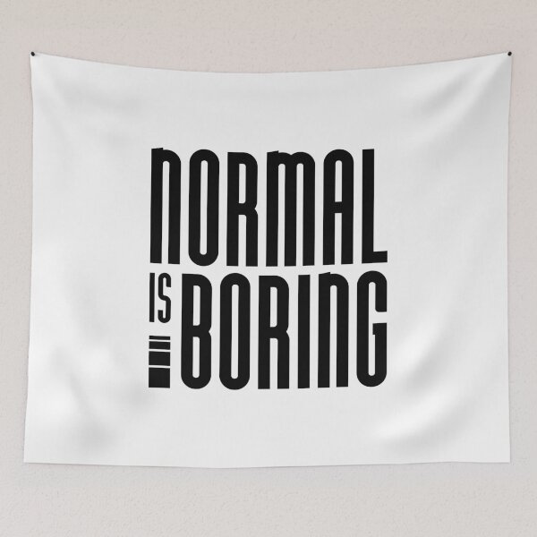 Item preview, Normal Is Boring designed and sold by ZoollGraphics.