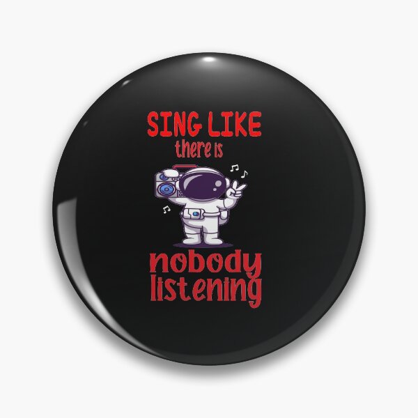 Item preview, Sing Like There Is Nobody Is Listening Classic T-Shirt designed and sold by Mizo Tees.