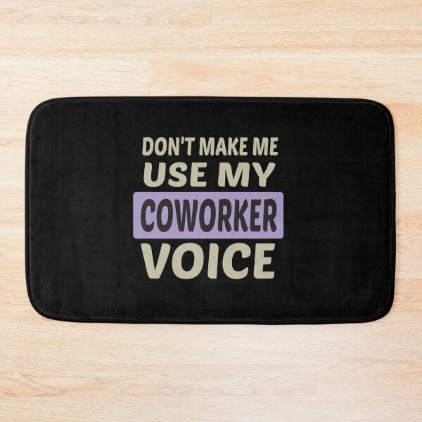 Item preview, Don't Make Me Use My Co-Worker Voice, Cute Funny Gift Ideas For Co-Workers designed and sold by awesomedraw.