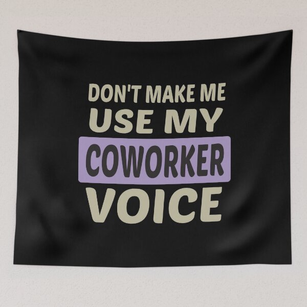 Item preview, Don't Make Me Use My Co-Worker Voice, Cute Funny Gift Ideas For Co-Workers designed and sold by awesomedraw.