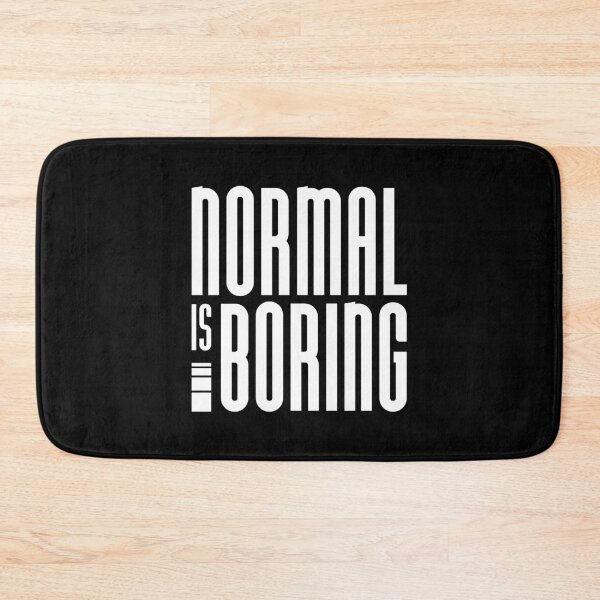 Item preview, Normal Is Boring designed and sold by ZoollGraphics.