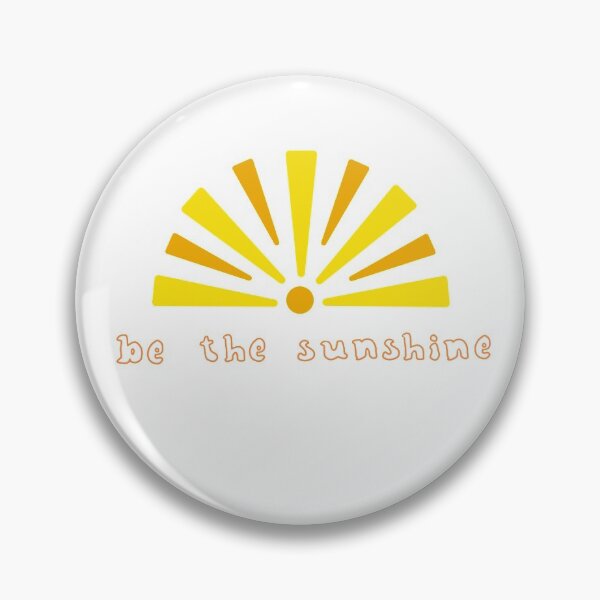 Item preview, Be the Sunshine designed and sold by jinkndiddle.
