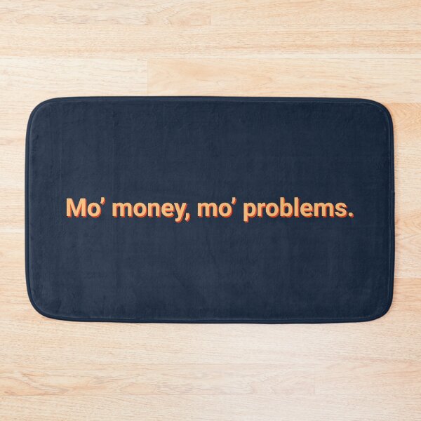 Item preview, More Money More Problems Humor designed and sold by Sour Soul.