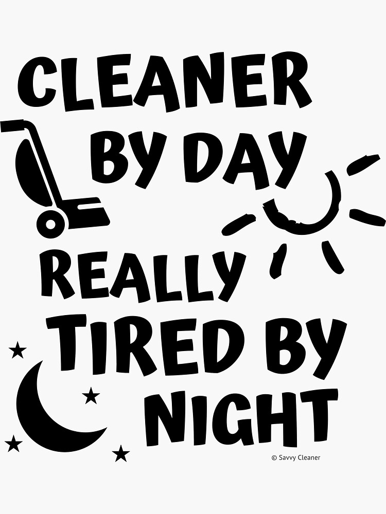 Thumbnail 3 of 3, Sticker, Tired By Night Vacuum Funny Cleaning Housekeeping Humor designed and sold by SavvyCleaner.