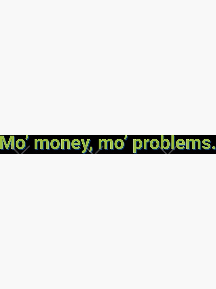 More Money More Problems Meme