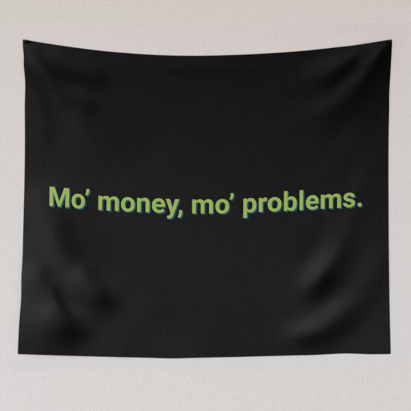 Item preview, More Money More Problems Meme designed and sold by Sour Soul.