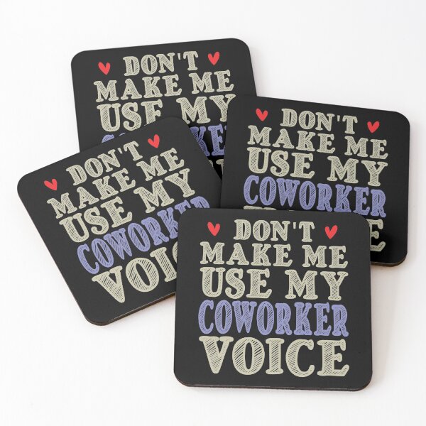 Item preview, Don't Make Me Use My Co-Worker Voice, Cute Funny Gift Ideas For Co-Workers designed and sold by awesomedraw.