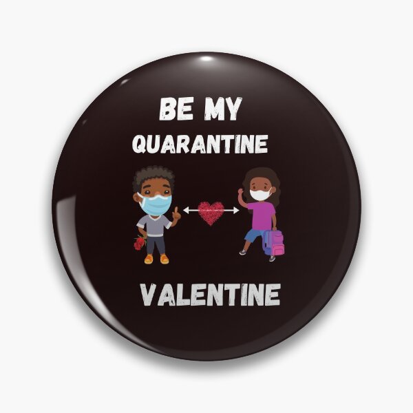 Item preview, Be My Quarantine Valentine designed and sold by Rell1970.