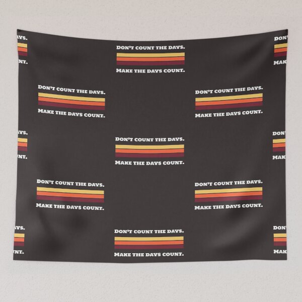 Item preview, Dont Count the Days. Make the Days Count. designed and sold by retro87tee.