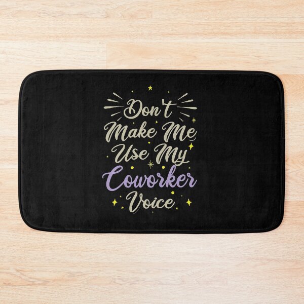 Item preview, Don't Make Me Use My Co-Worker Voice, Cute Funny Gift Ideas For Co-Workers designed and sold by awesomedraw.