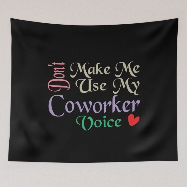 Item preview, Don't Make Me Use My Co-Worker Voice, Cute Funny Gift Ideas For Co-Workers designed and sold by awesomedraw.