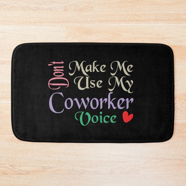 Item preview, Don't Make Me Use My Co-Worker Voice, Cute Funny Gift Ideas For Co-Workers designed and sold by awesomedraw.