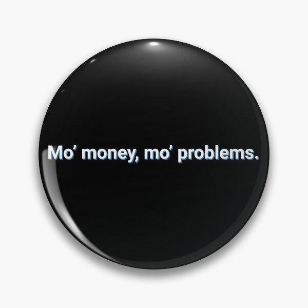 Item preview, More Money More Problems Quote designed and sold by Sour Soul.