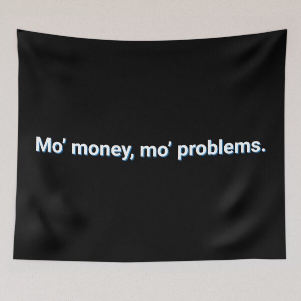 Item preview, More Money More Problems Quote designed and sold by Sour Soul.