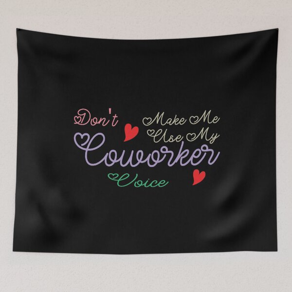 Item preview, Don't Make Me Use My Co-Worker Voice, Cute Funny Gift Ideas For Co-Workers designed and sold by awesomedraw.