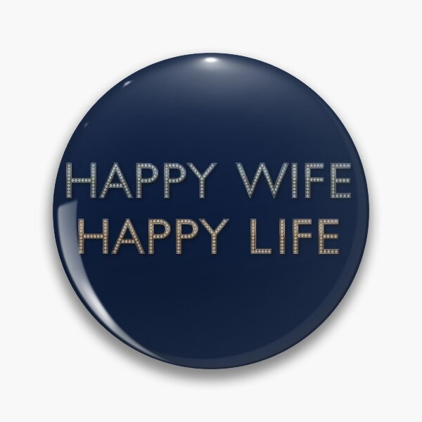Item preview, Happy Wife Happy Life - A true Zen-Saying designed and sold by Art-Frankenberg.