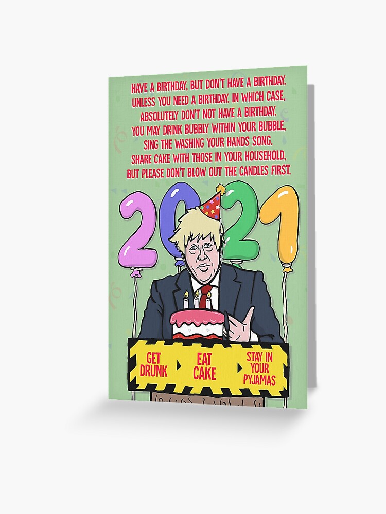 Carte De Vœux Avoir Un Anniversaire Mais Pas Un Anniversaire Carte D Anniversaire Drole Boris Johnson Lockdown Par Toruandmidori Redbubble
