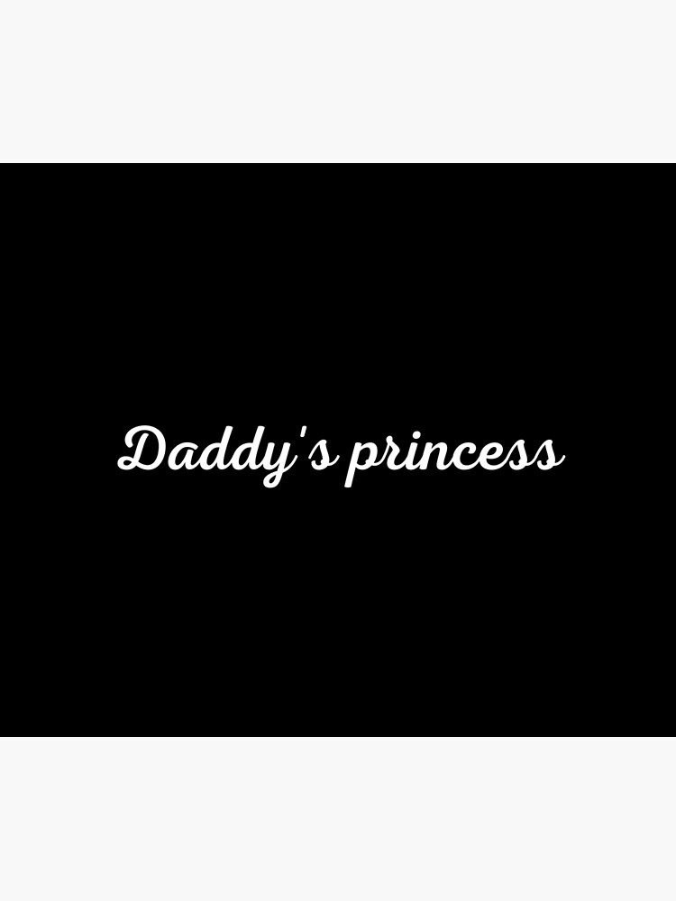 Daddy S Princess Poster For Sale By Arbaz Redbubble