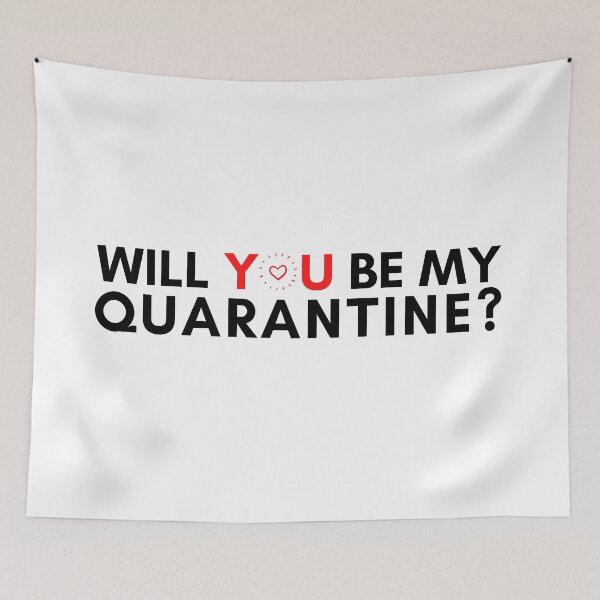 Item preview, Will you be my quarantine? designed and sold by printhappy.