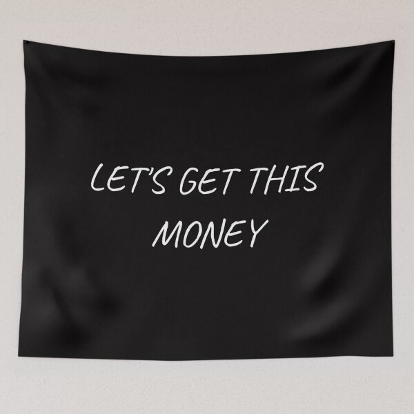 Item preview, Let's Get This Money designed and sold by davidhipp.