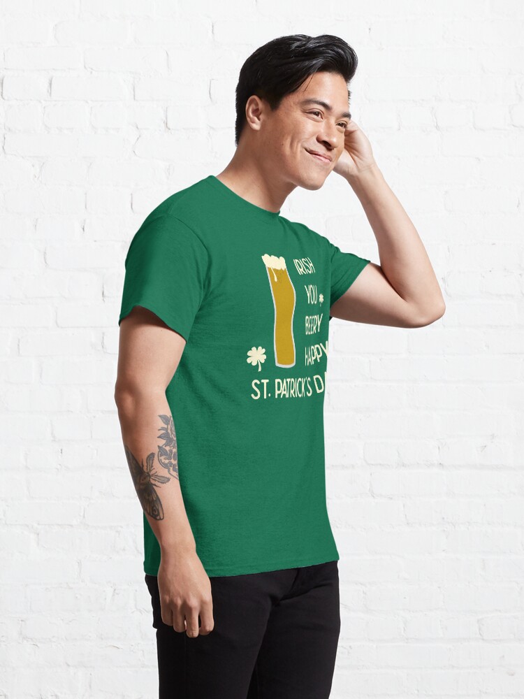 Alternate view of Irish You Beery Happy Saint Patrick's Day Classic T-Shirt