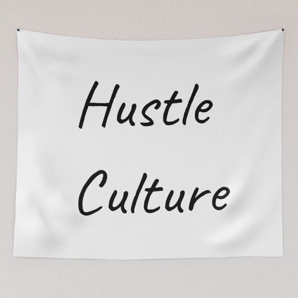 Item preview, Hustle Culture designed and sold by davidhipp.