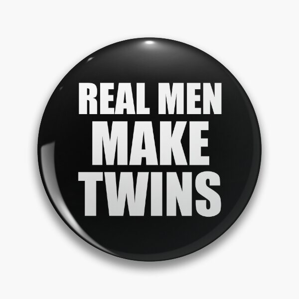 Item preview, Real Men Make Twins designed and sold by creativebrother.