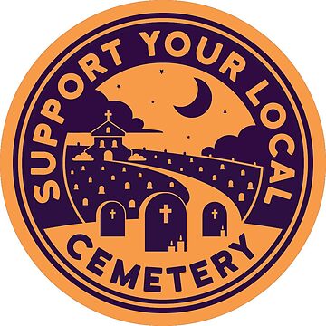 Artwork thumbnail, Support Your Local Cemetery by BMcCormickART