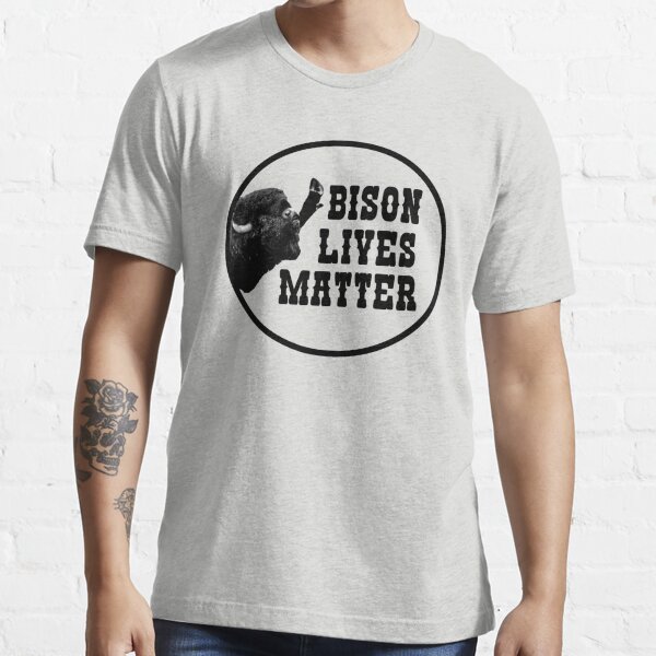 Jeg vil være stærk Afskedigelse bølge Bison Lives Matter" T-shirt by king-damien | Redbubble