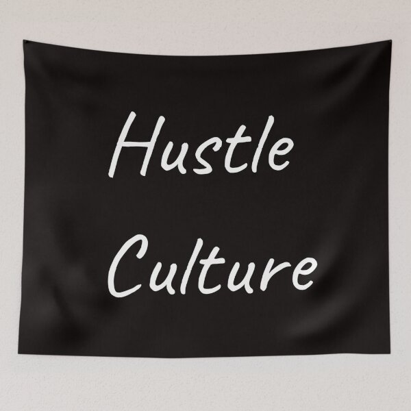Item preview, Hustle Culture designed and sold by davidhipp.