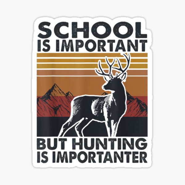 Item preview, School Is Important But Hunting Is Importanter Deer Vintage T-Shirt designed and sold by driveanh3.