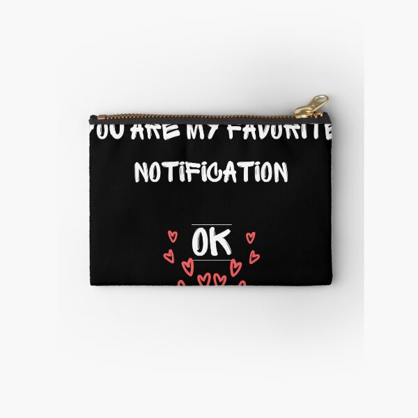 Item preview, You are still my favorite notification ( simple and funny) designed and sold by GabyVGalindo.