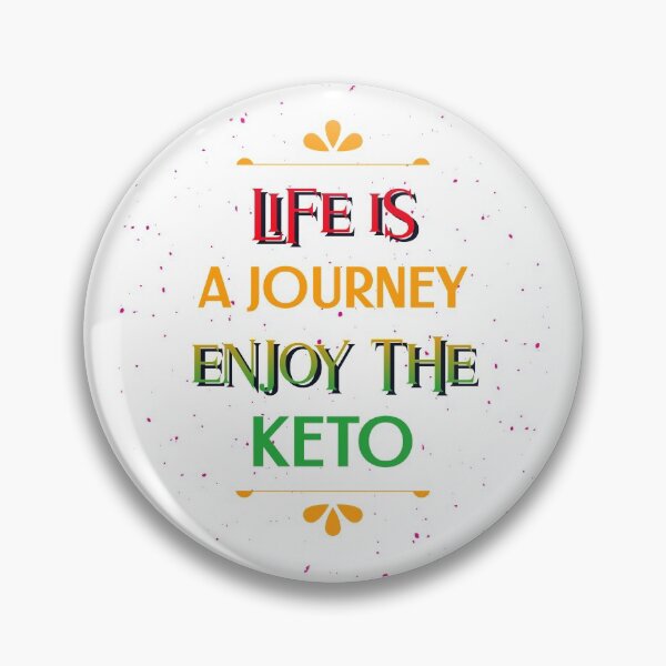 Item preview, Life Is A Journey Enjoy The Keto  designed and sold by fejoa.