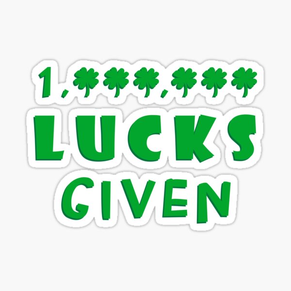 Million Lucks Given Sticker