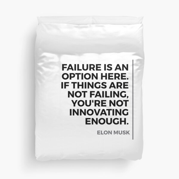Elon Musk - Failure is an option here... Duvet Cover