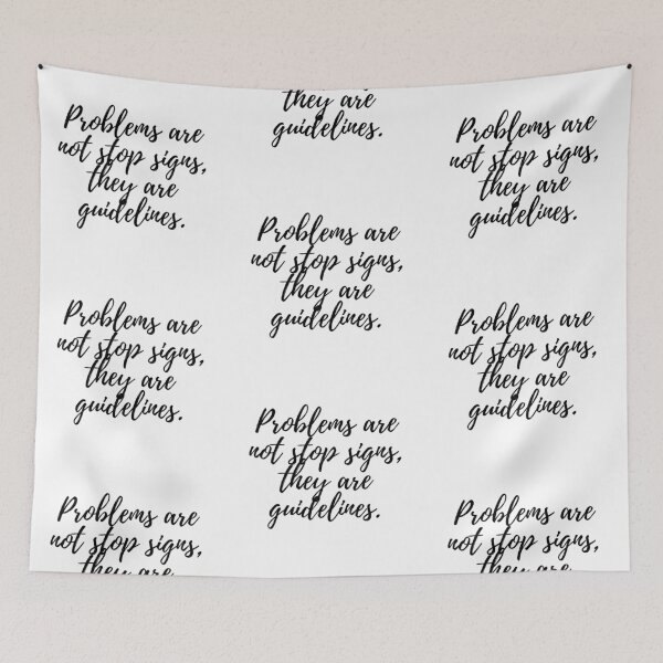 Item preview, Problems are not stop signs, they are guidelines. designed and sold by UncleFizziwigs.