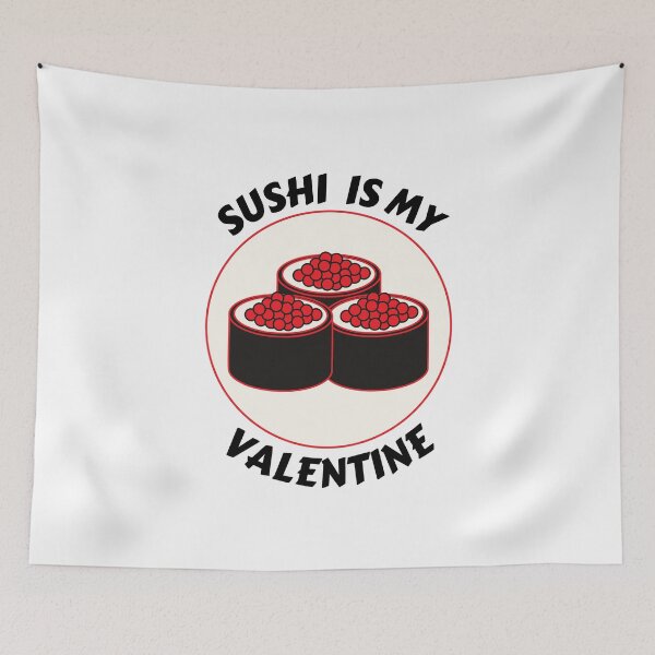 Item preview, sushi is my valentine designed and sold by JaMatt1983.