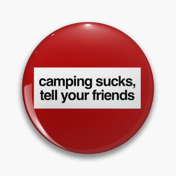 Item preview, Camping Sucks, Tell Your Friends Apparel and Accessories designed and sold by bahamamule.