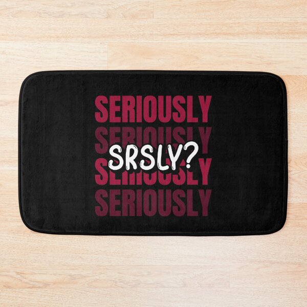 Item preview, SRSLY | Seriously Abbreviation Red Typography designed and sold by DanLopesMerch.