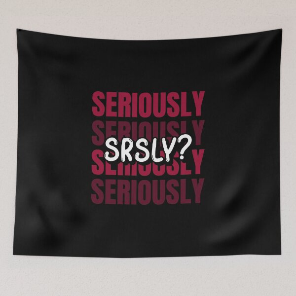 Item preview, SRSLY | Seriously Abbreviation Red Typography designed and sold by DanLopesMerch.